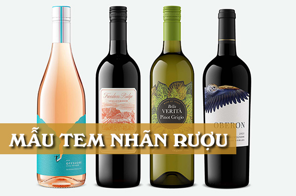 Tổng hợp những mẫu tem rượu đẹp, độc đáo và bắt mắt 